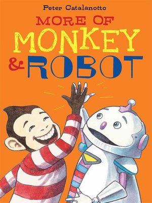 cover image of More of Monkey & Robot